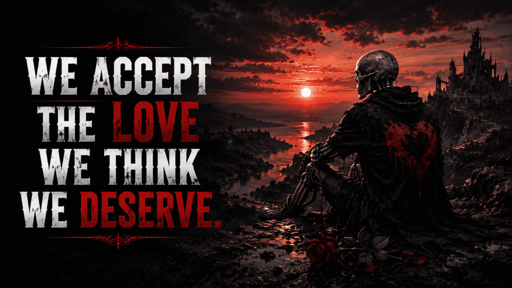 Accept the Love You Deserve